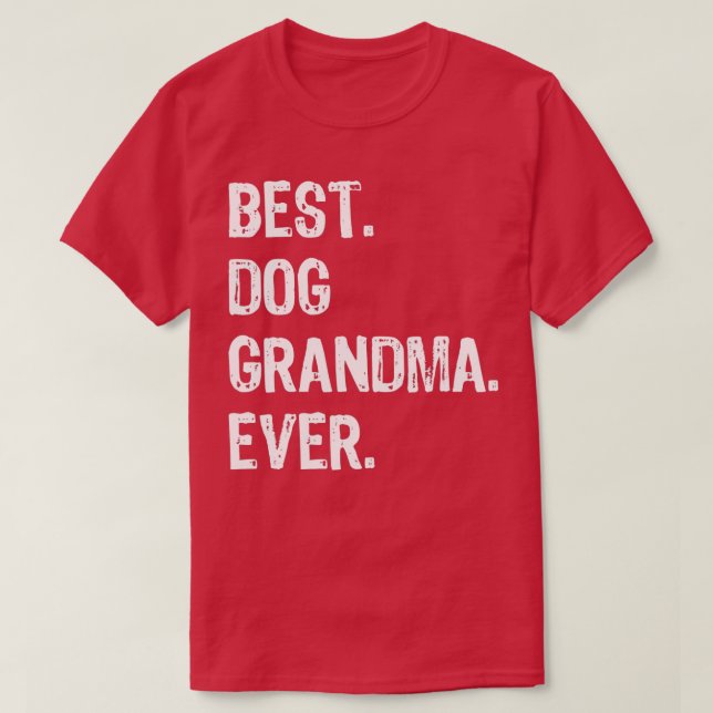 Bästa Hund Grandma nånsin Cute Funny - 1 T Shirt (Design framsida)