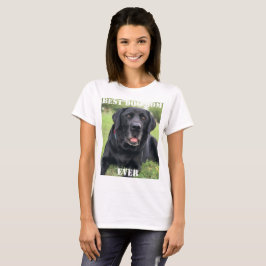 Bästa Hund Mamma någonsin Foto Skapar ditt eget hu T Shirt