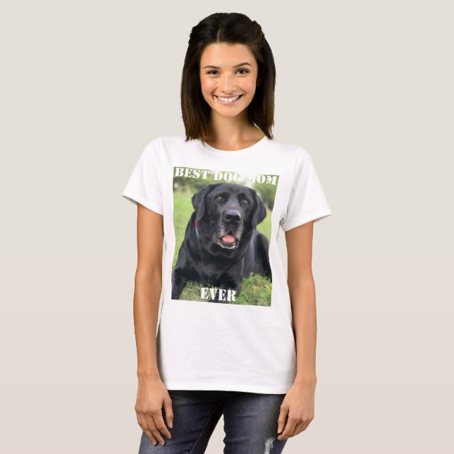 Bästa Hund Mamma någonsin Foto Skapar ditt eget hu T Shirt (Hel framsida)