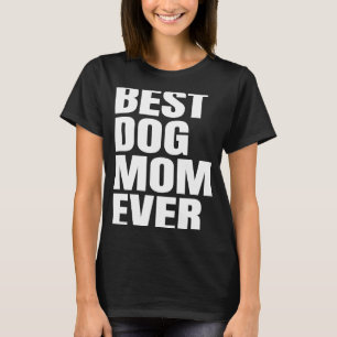 Bästa Hund Mamma någonsin Mor Momma marionägare T Shirt