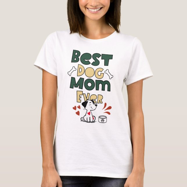 Bästa Hund-Mamma någonsin - Utformning av Cute Pup T Shirt (Framsida)