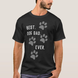 BÄSTA. HUND PAPPA. Aldrig. T-shirt