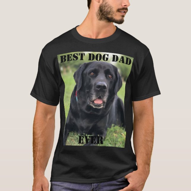 Bästa Hund Pappa någonsin Foto Skapar ditt eget hu T Shirt (Framsida)
