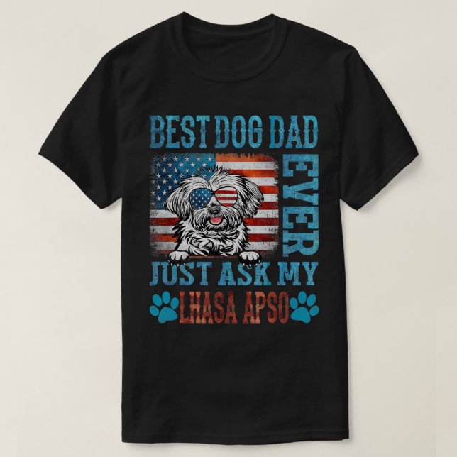 Bästa Hund Pappa någonsin.. Fråga min Lhasa Apso a T Shirt (Design framsida)