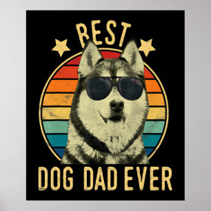Bästa hund pappa någonsin Gått till siberian hus Poster