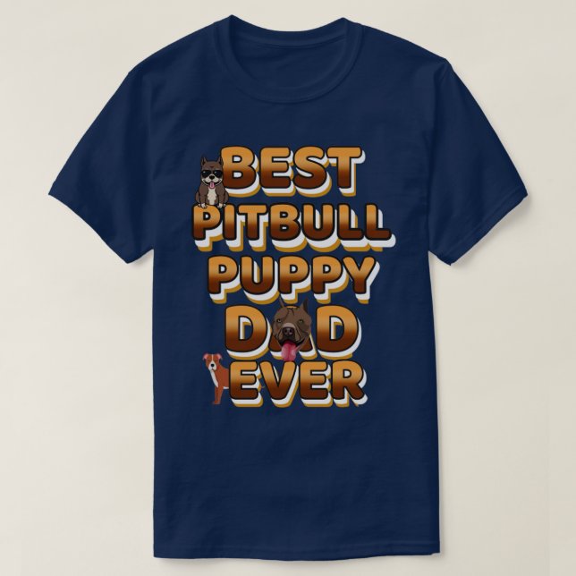 Bästa Hund Pappa någonsin Pitbull T Shirt (Design framsida)