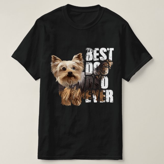 Bästa Hund Pappa någonsin Yorkie-Hundälskare T Shirt (Design framsida)