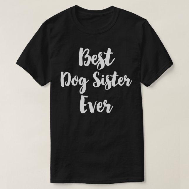 Bästa Hund-syster någonsin Cute T Shirt (Design framsida)