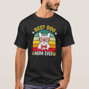 Bästa hundmamma någonsin Hundmamma Mors dag T Shirt