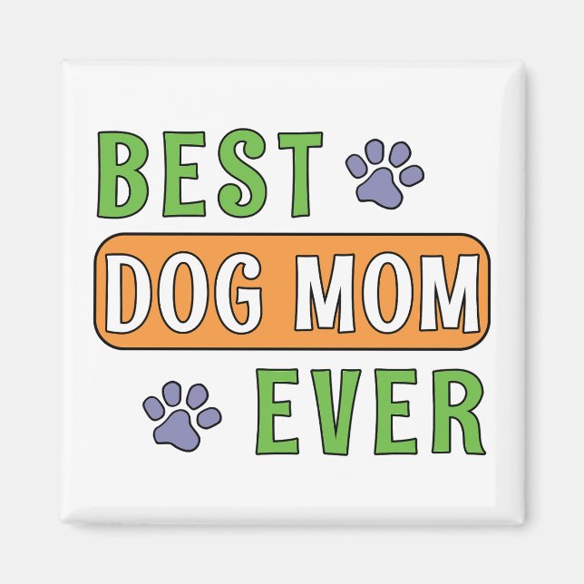 Bästa hundmamma någonsin    magnet (Framsidan)
