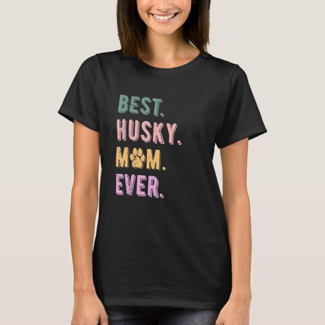 Bästa Husky Mamma någonsin Womens Siberian husky H T Shirt (Framsida)