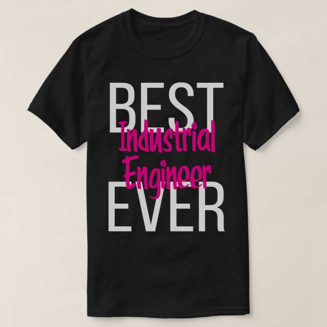 Bästa industriella Ingenjören någonsin 3 T Shirt (Design framsida)