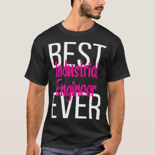 Bästa industriella Ingenjören någonsin 3 T Shirt