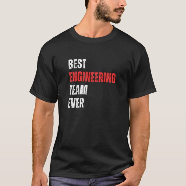 Bästa ingenjörsteam någonsin  t shirt (Framsida)