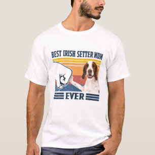 Bästa IRISH RED OCH WHITE SETTER Mamma någonsin Ro T Shirt