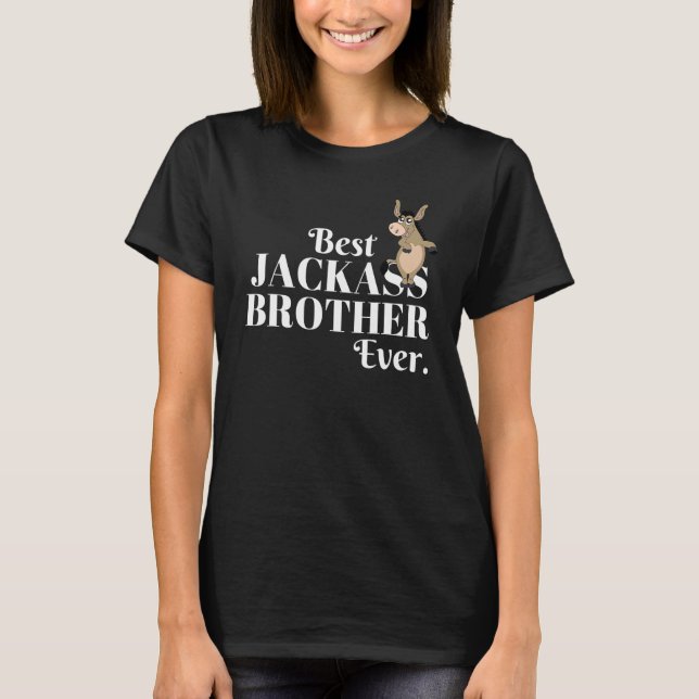 Bästa Jackass Brodern Någonsin T Shirt (Framsida)