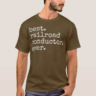 Bästa järnvägskonstruktör Aldrig regn T Shirt