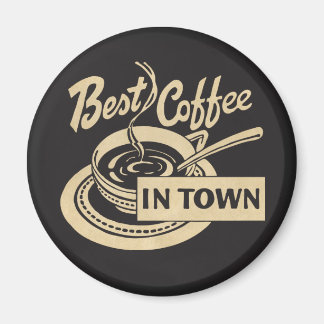 ❝ bästa kaffe i ❞ magnet
