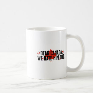 Bästa Kanada, vi hatar honom för att hindra politi Kaffemugg