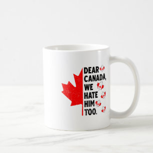 Bästa Kanada, vi hatar honom för att hindra politi Kaffemugg