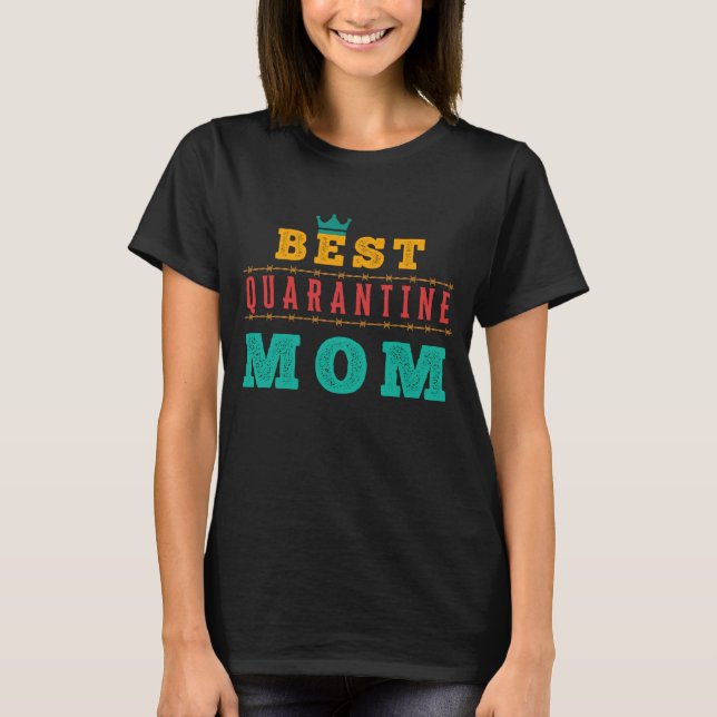 BÄSTA KARANTINA MAMMA - MORS DAG T SHIRT (Framsida)