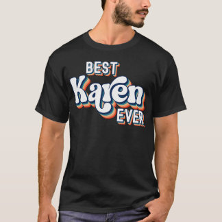 Bästa Karen någonsin Namn Girls & Women T Shirt