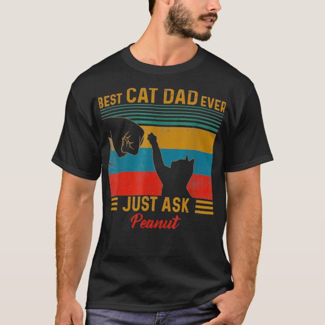 Bästa Kat Pappa någonsin.. Fråga Peanut Funny Cat  T Shirt (Framsida)