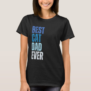 Bästa kattpappa varje fars dag för kattägare män B T Shirt