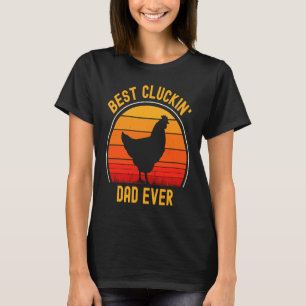 Bästa Kluckande Pappa Någonsin  Fars dag Kycklingg T Shirt