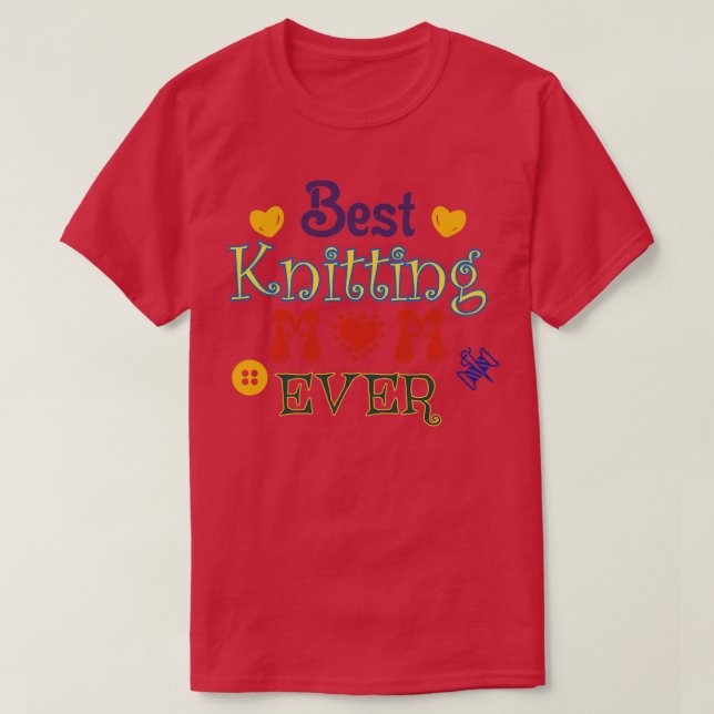 Bästa Knitting Mamma någonsin121 T Shirt (Design framsida)