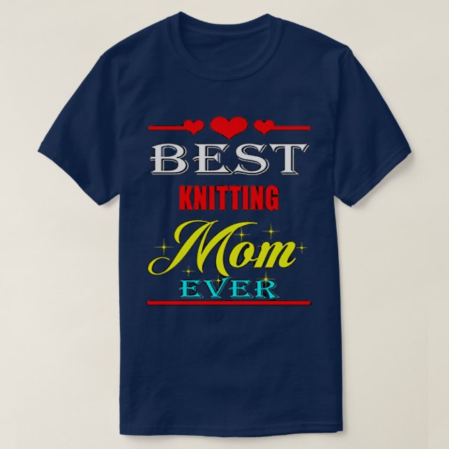 Bästa Knitting Mamma någonsin7 T Shirt (Design framsida)