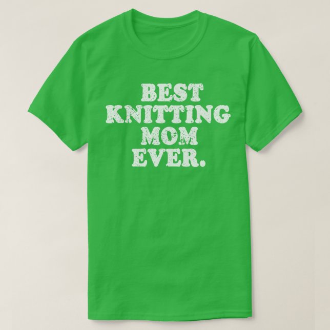Bästa Knitting Mamma någonsin 144 T Shirt (Design framsida)