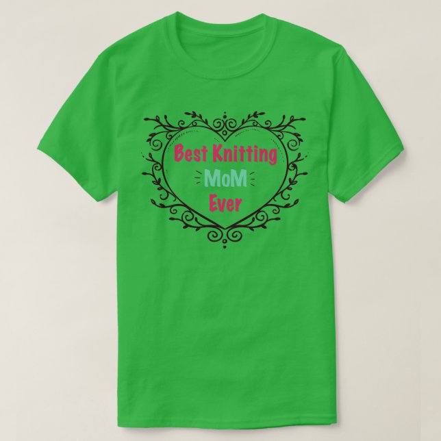 Bästa Knitting Mamma någonsin 310 T Shirt (Design framsida)