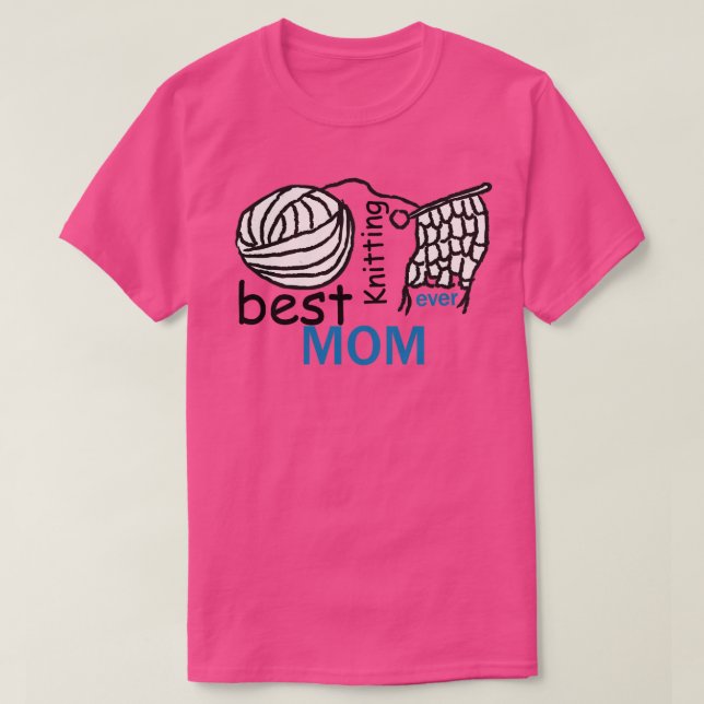 Bästa Knitting Mamma någonsin 345 T Shirt (Design framsida)