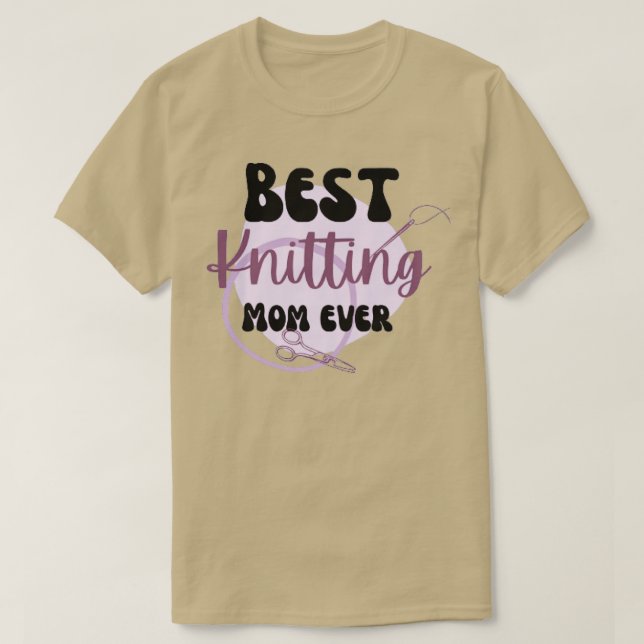 Bästa Knitting Mamma någonsin 368 T Shirt (Design framsida)
