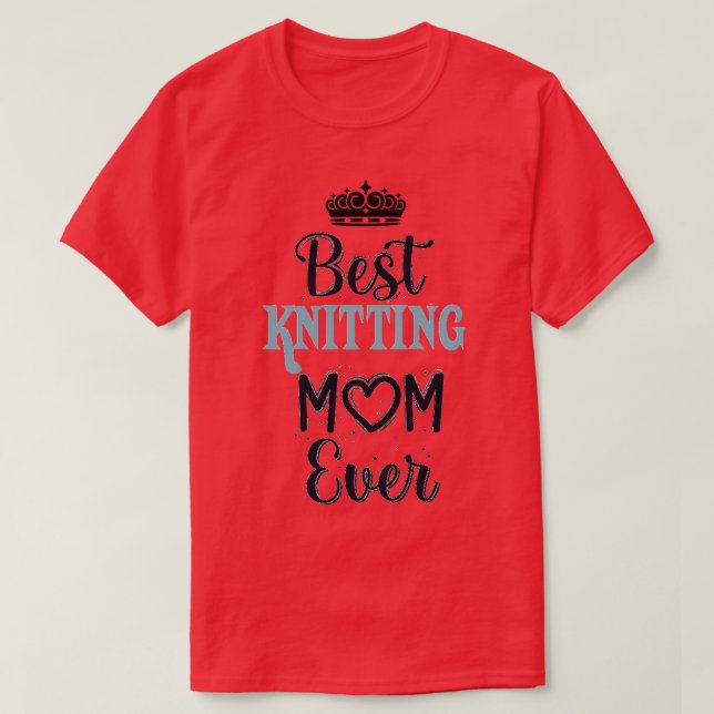 Bästa Knitting Mamma någonsin 381 T Shirt (Design framsida)