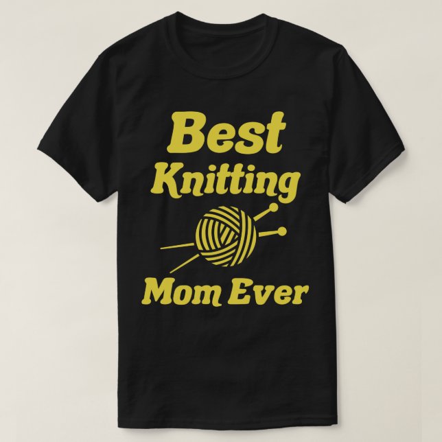 Bästa Knitting Mamma någonsin 511 T Shirt (Design framsida)