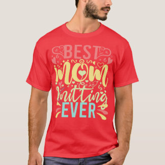 Bästa Knitting Mamma någonsin 591 T Shirt