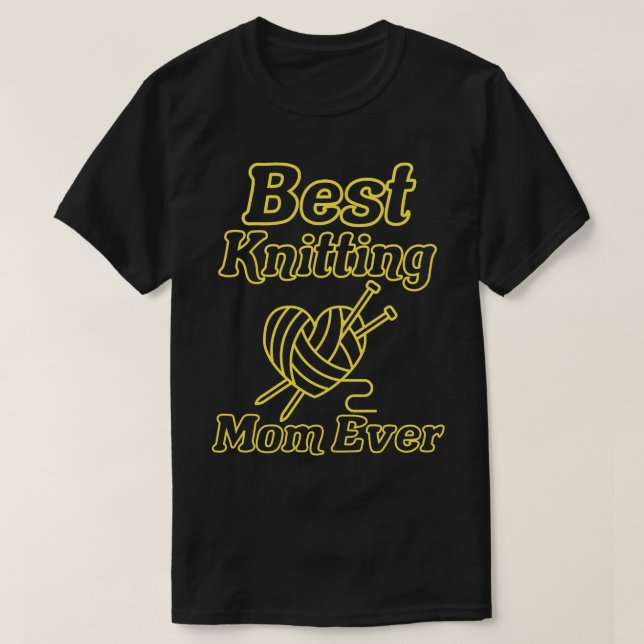 Bästa Knitting Mamma någonsin 605 T Shirt (Design framsida)