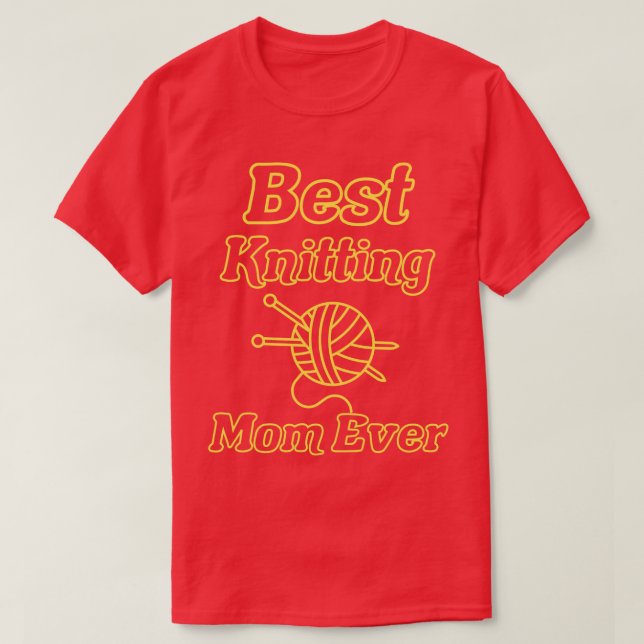 Bästa Knitting Mamma någonsin 609 T Shirt (Design framsida)