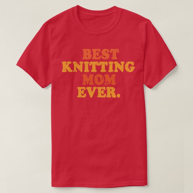 Bästa Knitting Mamma någonsin 90 T Shirt (Design framsida)