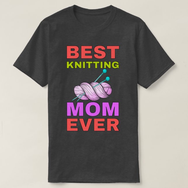 Bästa Knitting Mamma någonsin Bästa Mamma någonsin T Shirt (Design framsida)