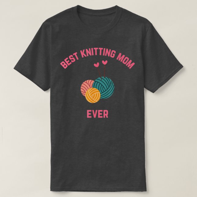 Bästa Knitting Mamma någonsin Knitter Knitting Mam T Shirt (Design framsida)