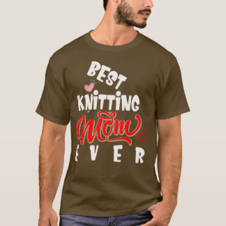 Bästa Knitting Mamma någonsin unisex T Shirt
