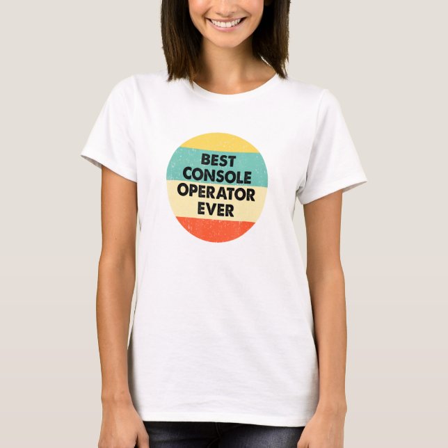Bästa konsoloperator för konsol någonsin t shirt (Framsida)