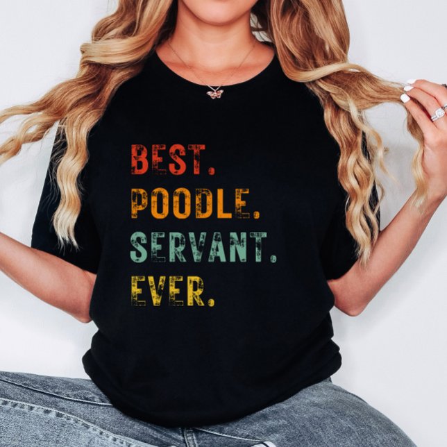 Bästa kvinnliga Hund-servant någonsin vid Pudel T Shirt (Skapare uppladdad)