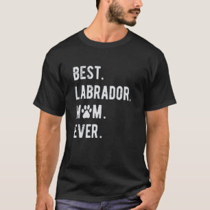 Bästa Labrador-mamma någonsin Kvinnor Labrador Ret T Shirt