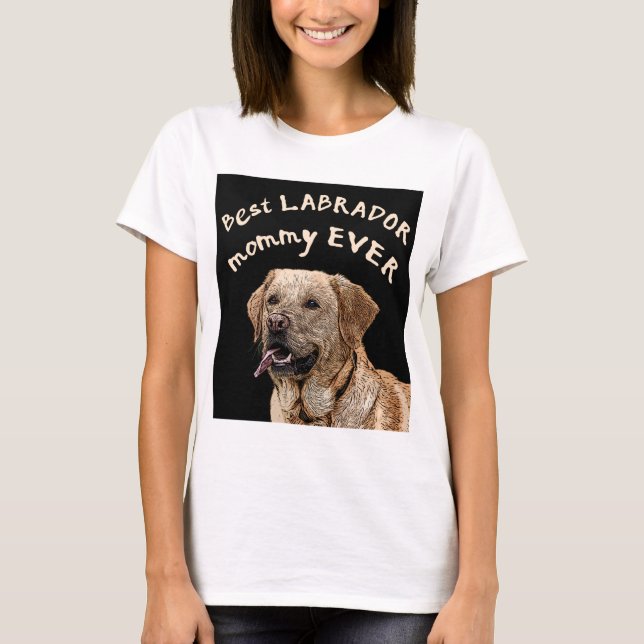 Bästa Labrador-mamman någonsin T Shirt (Framsida)