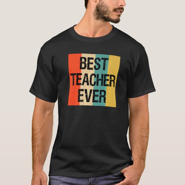 Bästa lärare någonsin för lärare från Studenter T Shirt (Framsida)