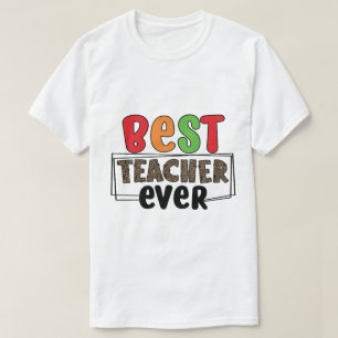 Bästa läraren någonsin t shirt